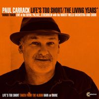 Paul Carrack - Life's Too Short / The Living Years