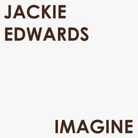 Jackie Edwards - Imagine