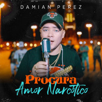 Damian Perez - Procura / Amor Narcótico
