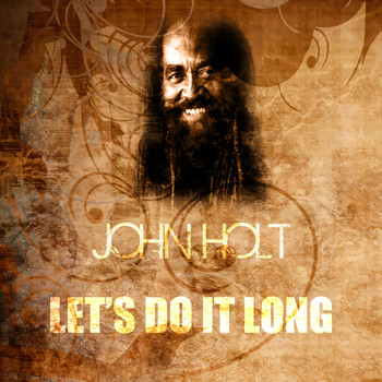 John Holt - Let's Do It Long