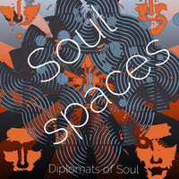 Diplomats Of Soul - Soul Spaces