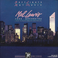 The Mel Lewis Jazz Orchestra - Soft Lights and Hot Music - Live at the Village Vanguard