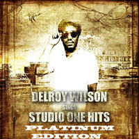 Delroy Wilson - Delroy Wilson Sings Studio One Hits Platinum Edition