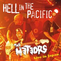The Meteors - Hell in the Pacific (Live [Explicit])