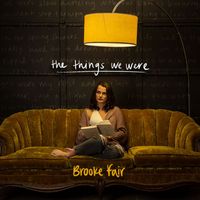 Brooke Fair - The Things We Were