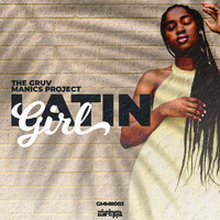 The Gruv Manics Project - Latin Girl