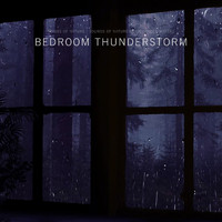 Noises of Nature, Sounds of Nature Noise & Sleep Makers - Bedroom Thunderstorm