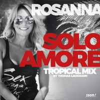 Rosanna Rocci - Solo Amore (Tropical Mix)