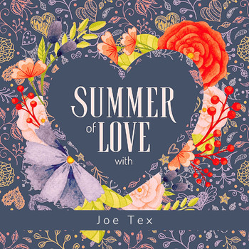 JOE TEX - Summer of Love with Joe Tex
