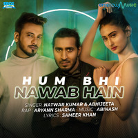 Abinash Samriya - Hum Bhi Nawab Hain - Single