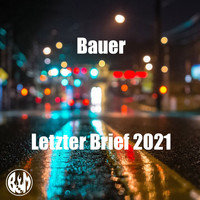 Bauer - Letzter Brief 2021