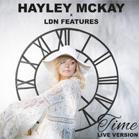 Hayley Mckay - Time (LDN Features Live version)