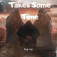 Kay Jay - Some Time (Acoustic [Explicit])