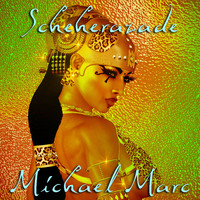 Michael Marc - Scheherazade