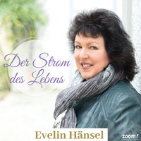 Evelin Hänsel - Der Strom des Lebens