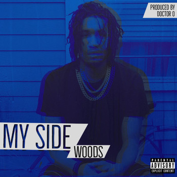 Woods - My Side (Explicit)