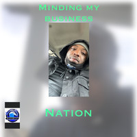 nation - Minding My Business