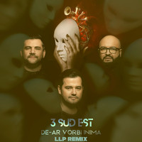3 Sud Est - De-ar vorbi inima (LLP Remix)