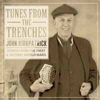 John Kirkpatrick - Tunes from the Trenches
