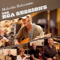 Malcolm Holcombe - The Rca Sessions