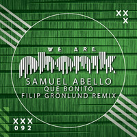Samuel Abello - Que Bonito (Filip Grönlund Remix)