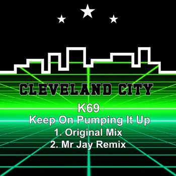 K69 - Keep on Pumping It Up
