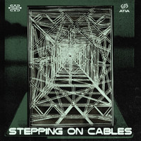 Atia - Stepping on Cables