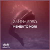Gamma Freq - Memento Mori