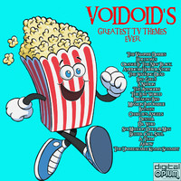 Voidoid - Voidoid's Greatest TV Themes Ever