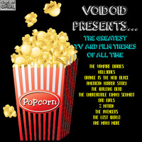 Voidoid - Voidoid Presents… The Greatest TV And Film Themes Of All Time