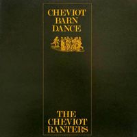 The Cheviot Ranters - Cheviot Barn Dance