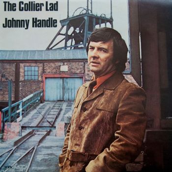 Johnny Handle - The Collier Lad