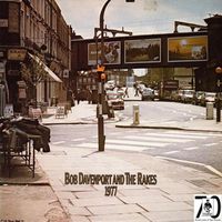 Bob Davenport and The Rakes - 1977