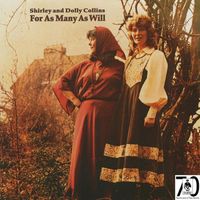 Shirley Collins and Dolly Collins - For as Many as Will
