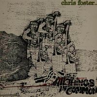 Chris Foster - All Things in Common