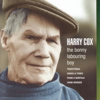 Harry Cox - The Bonny Labouring Boy