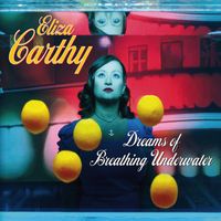 Eliza Carthy - Dreams of Breathing Underwater