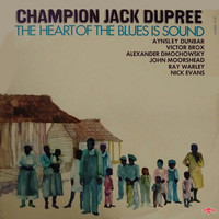 Champion Jack Dupree - The Heart of the Blues is Sound