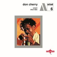 Don Cherry - Orient / Blue Lake