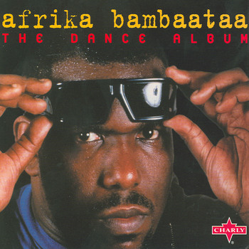 Afrika Bambaataa & The SoulSonic Force - The Dance Album