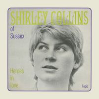 Shirley Collins - Heroes in Love