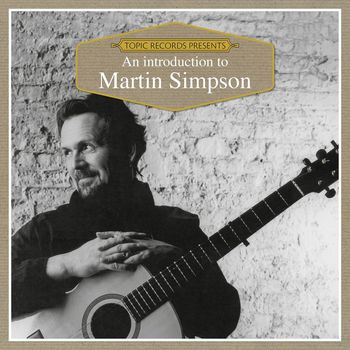 Martin Simpson - An Introduction to Martin Simpson