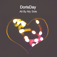 Dorisday - All By My Side
