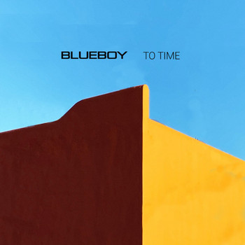 Blueboy - To Time (Explicit)