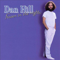 Dan Hill - Frozen In The Night