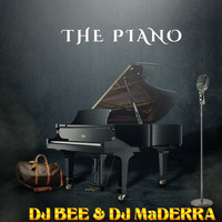 Dj Bee - The Piano (feat. Dj Maderra)