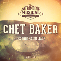 Chet Baker - Les idoles du Jazz : Chet Baker, Vol. 5
