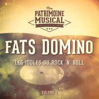 Fats Domino - Les idoles américaines du rock 'n' roll : Fats Domino, Vol. 3