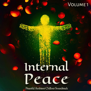 Various Artists - Internal Peace, Vol. 1 - Peaceful Ambient Chillout Soundtrack