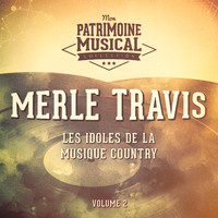 Merle Travis - Les idoles de la musique country : Merle Travis, Vol. 2
